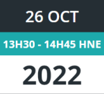 26 octobre 2022 de 13h30 à 14h45 HNE
