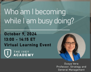 Event image Oct 9 2024 - Who I am becoming while I am busy doing? with Ivey Academy